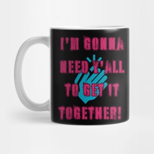 Get it together! Mug